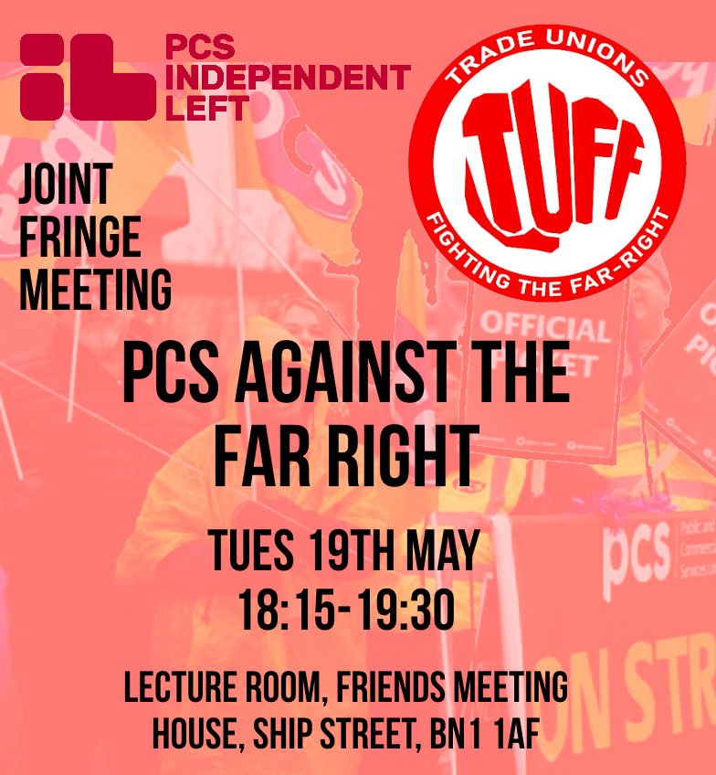 PCS_IL's tweet photo. Going to @pcs_union ADC in Brighton?

Join our joint fringe meeting; PCS Against the Far Right, tonight from 6:15 - 7:30pm, Friends Meeting House (Lecture Room).

The far right is on the rise – posing a growing threat to working class people. Trade unions, by and large, have failed to respond – and PCS is no different. Come along to plan building the opposition of the far right within our union, from the grassroots upwards, from political action to counter-demonstrations. Co-hosted with Trade Unions Fighting the Far Right, a new rank-and-file network working to push the labour movement to lead the fight.