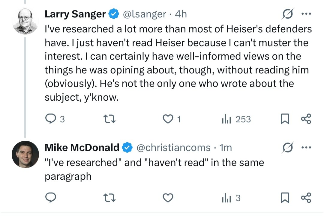 christiancoms's tweet photo. The Irony is actually sad.
Larry Sanger (@lsanger ) Get's mad at people for not reading his article where he name-drops Heiser as a force for polytheism but then he blocks people who quote him:  "I've researched a lot more [about Heiser] than [people who have read Heiser]...[but] I haven't read [Heiser]."