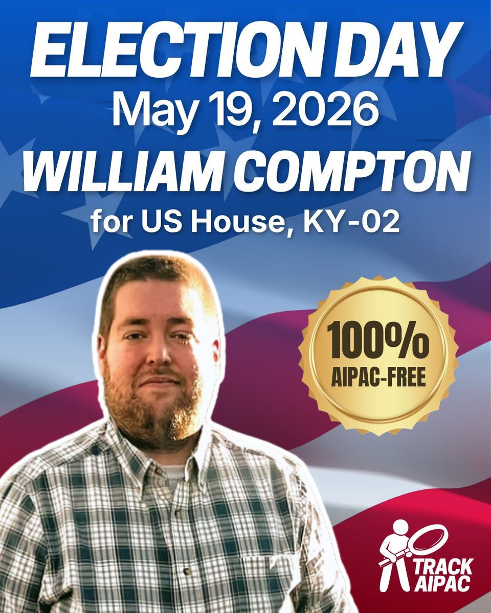 TrackAIPAC's tweet photo. It's Election Day for the May 19 Primary in Kentucky and @Compton4KY2024 is 100% FREE of AIPAC donations. If you live in #KY02, make sure to get to the polls and VOTE for our endorsed anti-AIPAC candidate! https://t.co/C77k1rUD8L