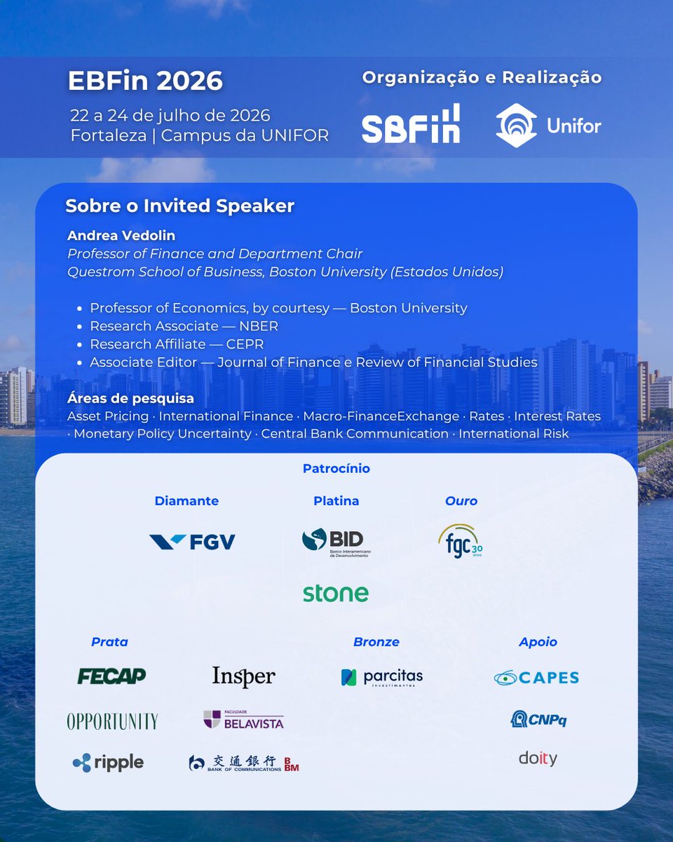 SBFin_'s tweet photo. 🎓 O #EBFin2026 reunirá, em Fortaleza, pesquisadores, professores, profissionais e estudantes para três dias de debates qualificados sobre os principais temas da pesquisa em Finanças.

✨ A programação contará com uma Sessão Convidada com Andrea Vedolin, Professora de Finanças e Chair do Departamento de Finanças na Questrom School of Business, Boston University. A pesquisadora é Research Associate do National Bureau of Economic Research (NBER), nos programas de Asset Pricing e International Finance and Macroeconomics, e Research Affiliate do Centre for Economic Policy Research (CEPR), em Londres. 🌍

📈 Sua agenda de pesquisa concentra-se em Apreçamento de Ativos, Finanças Internacionais e Macro-Finanças, com contribuições sobre estrutura a termo das taxas de juros, taxas de câmbio, prêmios de risco e o papel da incerteza nos mercados financeiros.

📚 Os trabalhos da Profa. Vedolin foram publicados em alguns dos periódicos mais relevantes da área, entre eles o Journal of Finance, o Journal of Financial Economics, a Review of Financial Studies, a Review of Economic Studies, a Review of Finance e a Management Science. Atua ainda como Associate Editor do Journal of Finance, da Review of Financial Studies, da Review of Asset Pricing Studies e do Journal of Financial Econometrics.

🤝 A participação da Profa. Vedolin reforça o caráter internacional do EBFin e a vocação do encontro como o principal fórum acadêmico de Finanças do Brasil.

Em breve, divulgaremos a programação completa. Acompanhe as atualizações e garanta sua participação. 🚀

📅 22 a 24 de julho de 2026
📍 Universidade de Fortaleza - UNIFOR | Fortaleza, CE
🔗 Inscrições: https://t.co/XeOf0AJjU4

#EBFin2026 #SBFin #Finanças #PesquisaEmFinanças #AssetPricing #MacroFinance #UNIFOR #Fortaleza