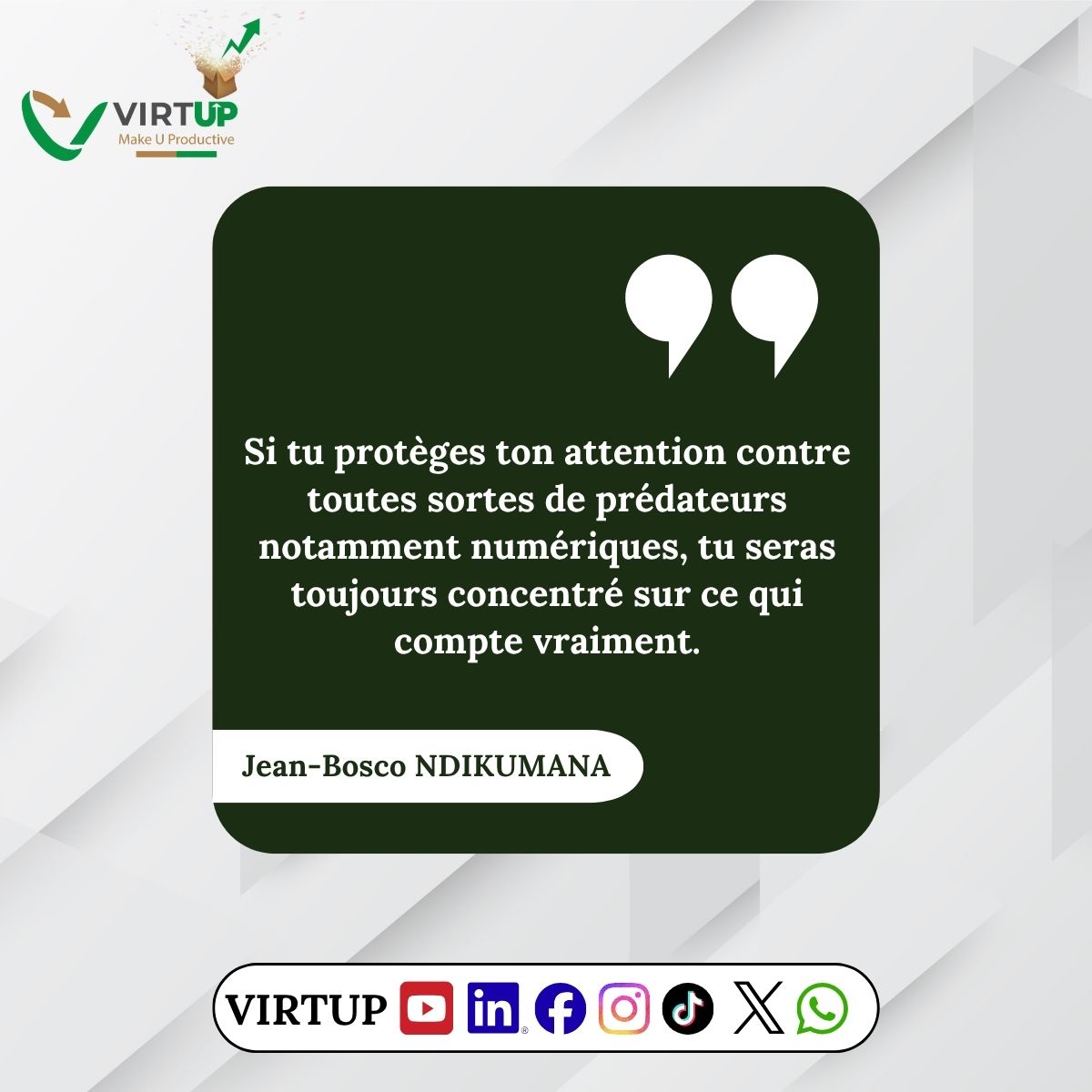 1VIRTUP's tweet photo. #virtup1
#leadership
#productivité
#attention
#rendement
#créateursderichesses
#citation
#jeanboscondikumana https://t.co/mpZSLqSBMV