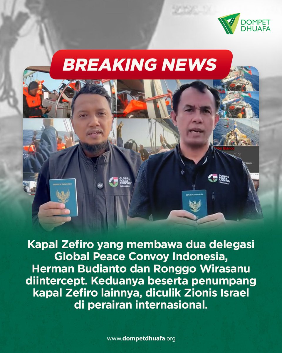 dompetdhuafaorg's tweet photo. Astaghfirullah, kabar terbaru kami dapatkan dari Kapal Zefiro yang membawa dua delegasi Global Peace Convoy Indonesia dari Dompet Dhuafa yaitu Ustad Herman Budianto dan Ronggo Wirasanu, telah diintercept, atau dibajak dan keduanya beserta penumpang kapal Zefiro lainnya diculik oleh Zionis Israel.

Mohon doa dan dukungan dan sampaikan kepada pemerintah Indonesia untuk bertindak membebaskan seluruh delegasi Indonesia yang diculik Zionis Israel.

#JagaPalestina #GPCI #DompetDhuafa