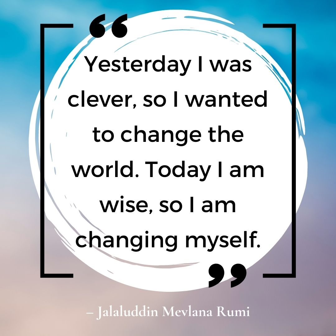 LifeCrafterOrg's tweet photo. Yesterday I was clever, so I wanted to change the world. Today I am wise, so I am changing myself. #rumiquotes #changebeginswithme #iamwise #iamclever #changetheworld https://t.co/fFo044qNxc https://t.co/keq9s8rU4v