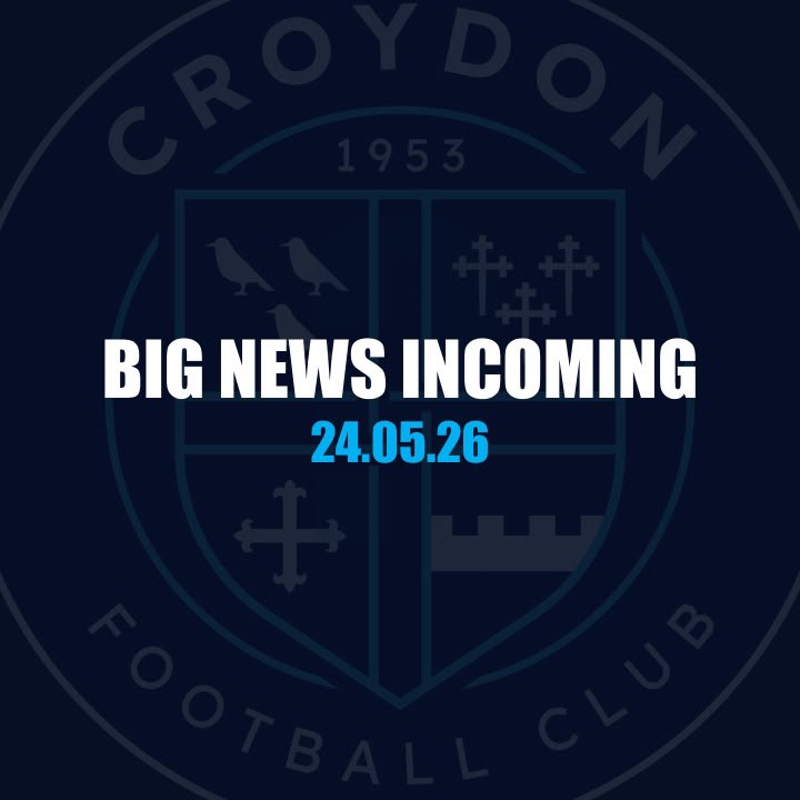 Croydon_FC's tweet photo. Big news incoming on 24 May @Croydon_FC https://t.co/bhNSUBxPit