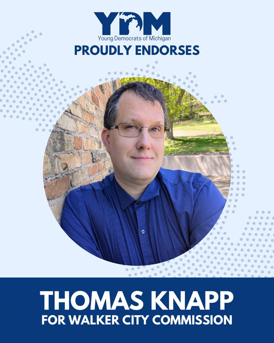 YoungDemsMI's tweet photo. YDM is proud to endorse Thomas Knapp for Walker City Commission! https://t.co/cgSSzHBfyu