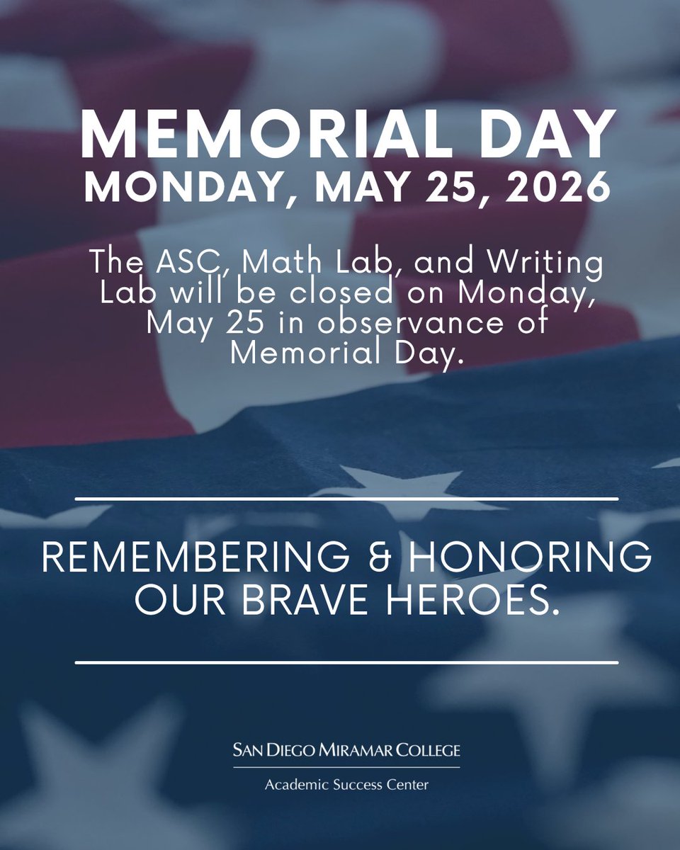 MiramarASC's tweet photo. Memorial Day Office Closure

The ASC, Math Lab, and Writing Lab will be closed on Monday, May 25 in observance of Memorial Day.

Remembering &amp; Honoring our brave heroes. https://t.co/4uacXd1bAb