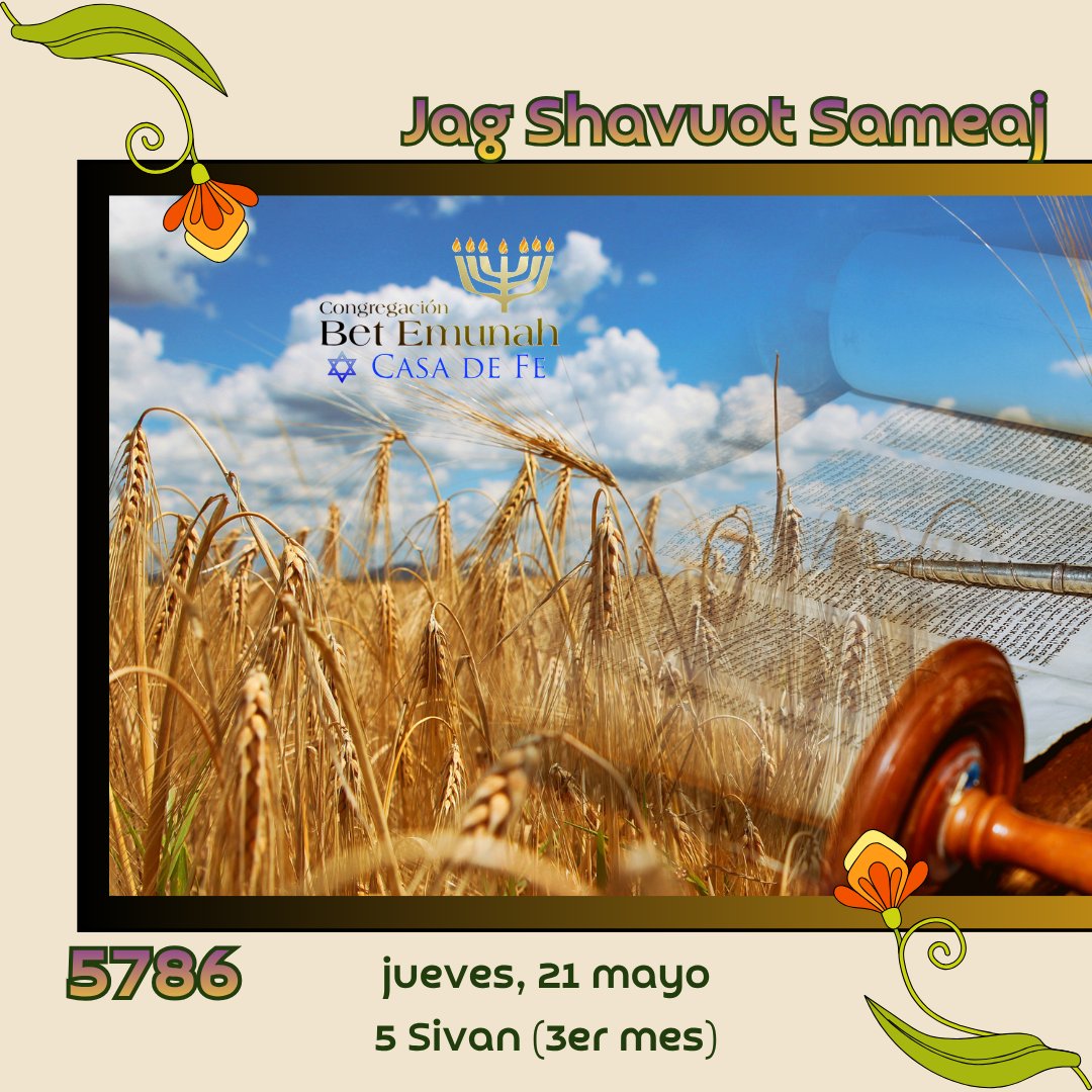 BetEmunah's tweet photo. Shavuot comienza a la puesta del sol este próximo jueves, 21 de mayo (5 Sivan), culminando al anochecer del viernes , 22 de mayo.

Jag Shavuot Sameaj Mispajá

#BetEmunah #Mitzvot #NoticiasBetEmunah #NoticiasBE #RetornaATusRaices #Shavuot #GershomPeretz #Gershom https://t.co/YN10J4Cq4T