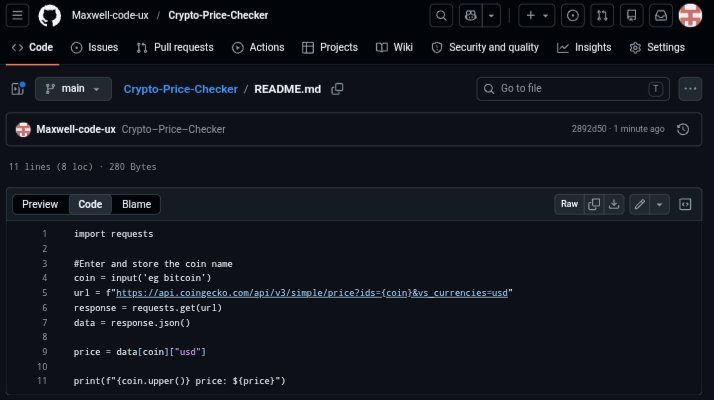 Maxwell_Dev1's tweet photo. Just built a live crypto price tracker 
from scratch using Python 🐍

Type any coin → get the live price instantly.
Powered by CoinGecko API.

Day 2 | Python → Blockchain 🔥

GitHub: [https://t.co/wAmiaRKcvZ]

#100DaysOfCode #BuildingInPublic #Python #Web3 https://t.co/6uk28TXGlx
