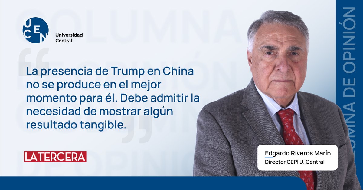 ucentral_cl's tweet photo. El director del Centro de Estudios de Política Internacional (CEPI), Edgardo Riveros, escribe en @latercera sobre la visita del presidente de Estados Unidos, Donald Trump, a China y las urgencias y necesidades de los líderes de ambos países.

🔗 https://t.co/0VZV4rzoQ4 https://t.co/Efy2E2hjNX