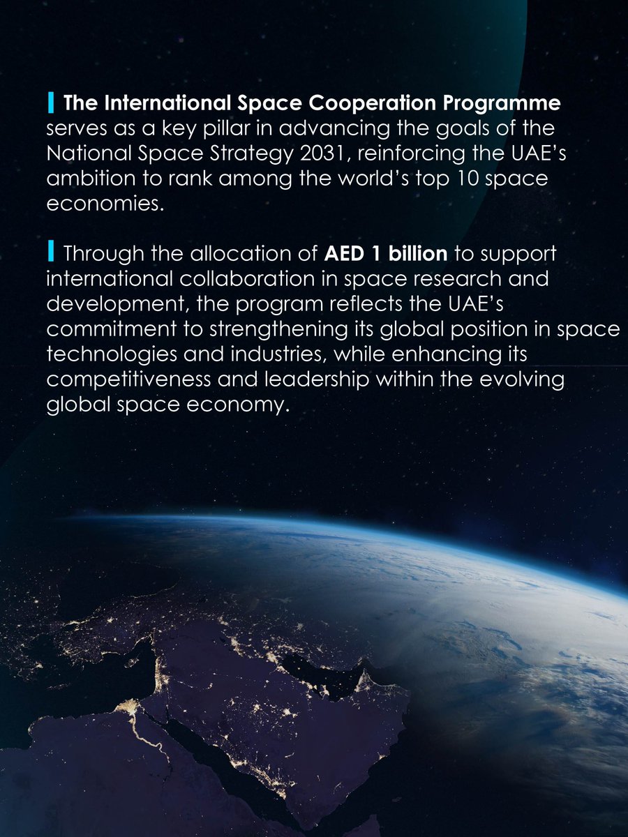 uaespaceagency's tweet photo. The “International Space Cooperation Programme” aims to strengthen global collaboration in space research and development through strategic partnerships that connect research and academic institutions with the private sector in a structured and impactful way. The program supports the transformation of innovation into integrated space industries with long-term economic value, while accelerating the transfer and localization of advanced technologies within the UAE.

The program also aligns with the National Space Strategy 2031 by supporting its key pillars, including the development of a flexible and investment-friendly space ecosystem, strengthening global leadership in space partnerships and market access, and advancing world-class space infrastructure and facilities.