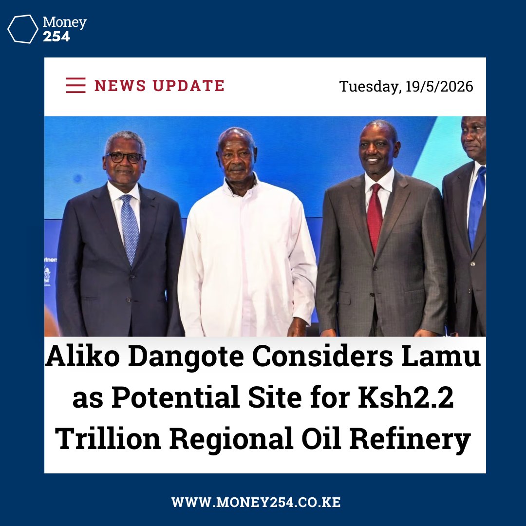 money254HQ's tweet photo. Aliko Dangote has identified Lamu as a possible location for his proposed mega oil refinery in East Africa as plans for the regional project continue to gain momentum.

The industrialist is seeking to replicate his 650,000-barrel-a-day refinery in Nigeria within East Africa to help reduce the region’s dependence on imported fuel products.

The refinery was first proposed to be built in Tanzania’s port city of Tanga before Mombasa was later added to the list of potential locations.

EAC leaders have backed the proposed refinery project, which is expected to serve markets including Kenya, Uganda, Tanzania, Ethiopia, South Sudan and the DRC.