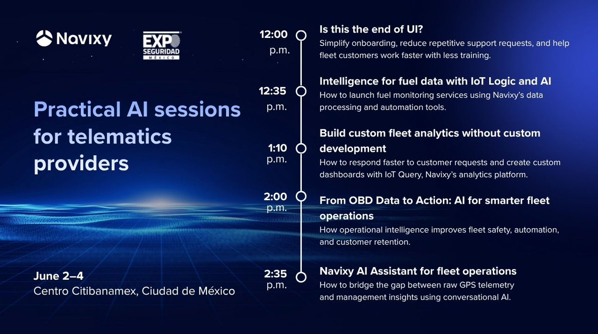 Navixy's tweet photo. Everyone talks about AI in telematics. We put it into practice. 

At @ExpoSeguridad Mexico 2026, Navixy will demonstrate practical AI tools that help TSPs:
🔹Reduce operational workload.
🔹Launch new fleet services faster.
🔹Improve customer retention
🔹Create recurring revenue from your data.

Skip abstract AI hype. Visit Navixy at Booth 630 to learn how AI becomes a real tool for telematics providers.

𝗥𝗲𝗴𝗶𝘀𝘁𝗲𝗿 𝗮𝗻𝗱 𝗷𝗼𝗶𝗻 >>>  https://t.co/K3CQEAeCML

#Navixy #ExpoSeguridad #AI #FleetSecurity #GPSTracking #IoT #TSP #SeguridadDeFlotas #PrevencionDeRobos #AutomatizacionDeFlotas #RastreoGPS #GestionDeFlotas