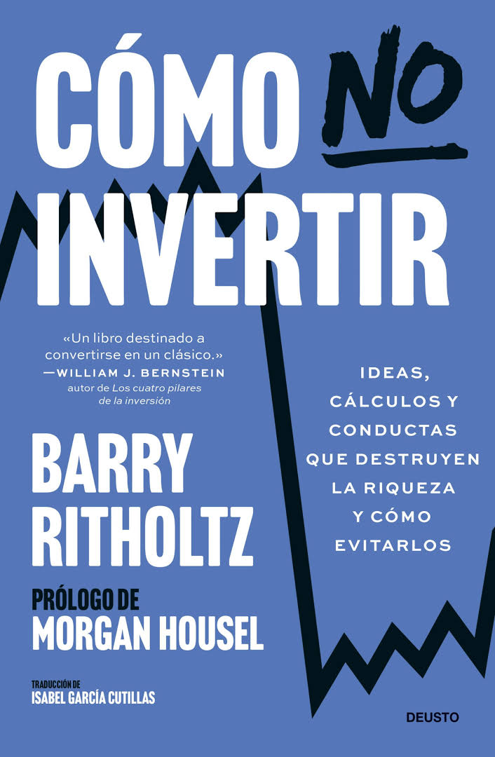 ichaquiriand's tweet photo. .@carlapivel recomiendo "Cómo no invertir: Ideas, cálculos y conductas que destruyen la riqueza y cómo evitarlos" de Barry Ritholtz
A través de ejemplos claros y situaciones comunes, te explica los errores más frecuentes que cometen las personas al momento de invertir su dinero. https://t.co/1XH9wx8W9h