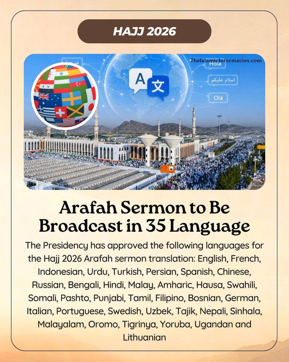 IslamicInfoOff's tweet photo. Arafah 2026 sermon (Khutbah) will be broadcasted in the following languages: 

English, French, Indonesian, Urdu, Turkish, Persian, Spanish, Chinese, Russian, Bengali, Hindi, Malay, Amharic, Hausa, Swahili, Somali, Pashto, Punjabi, Tamil, Filipino, Bosnian, German, Italian, Portuguese, Swedish, Uzbek, Tajik, Nepali, Sinhala, Malayalam, Oromo, Tigrinya, Yoruba, Ugandan and Lithuanian.