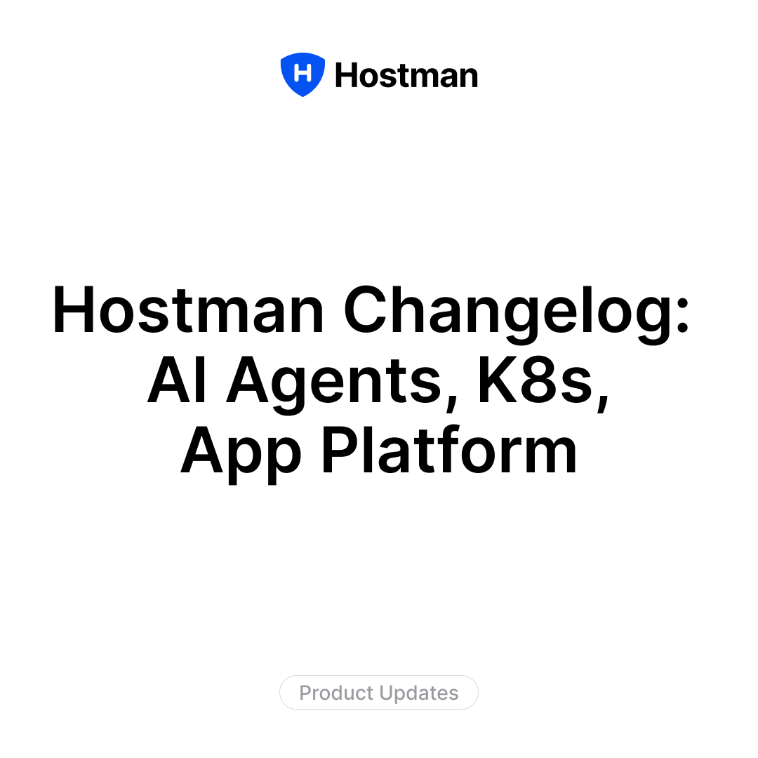hostman_com's tweet photo. Several improvements landed across the platform this week:

— App Platform: "Project Directory Path" field now clears properly.
— Kubernetes: fixed duplicate ports issue.
— AI Agents: auto-save for widget settings, model switching in external chat, and a generation animation.
— Cloud Servers: one-click installs now organized into tabs—Development, Business, and more.

Deploy your projects on Hostman → https://t.co/rC04hqyc9i