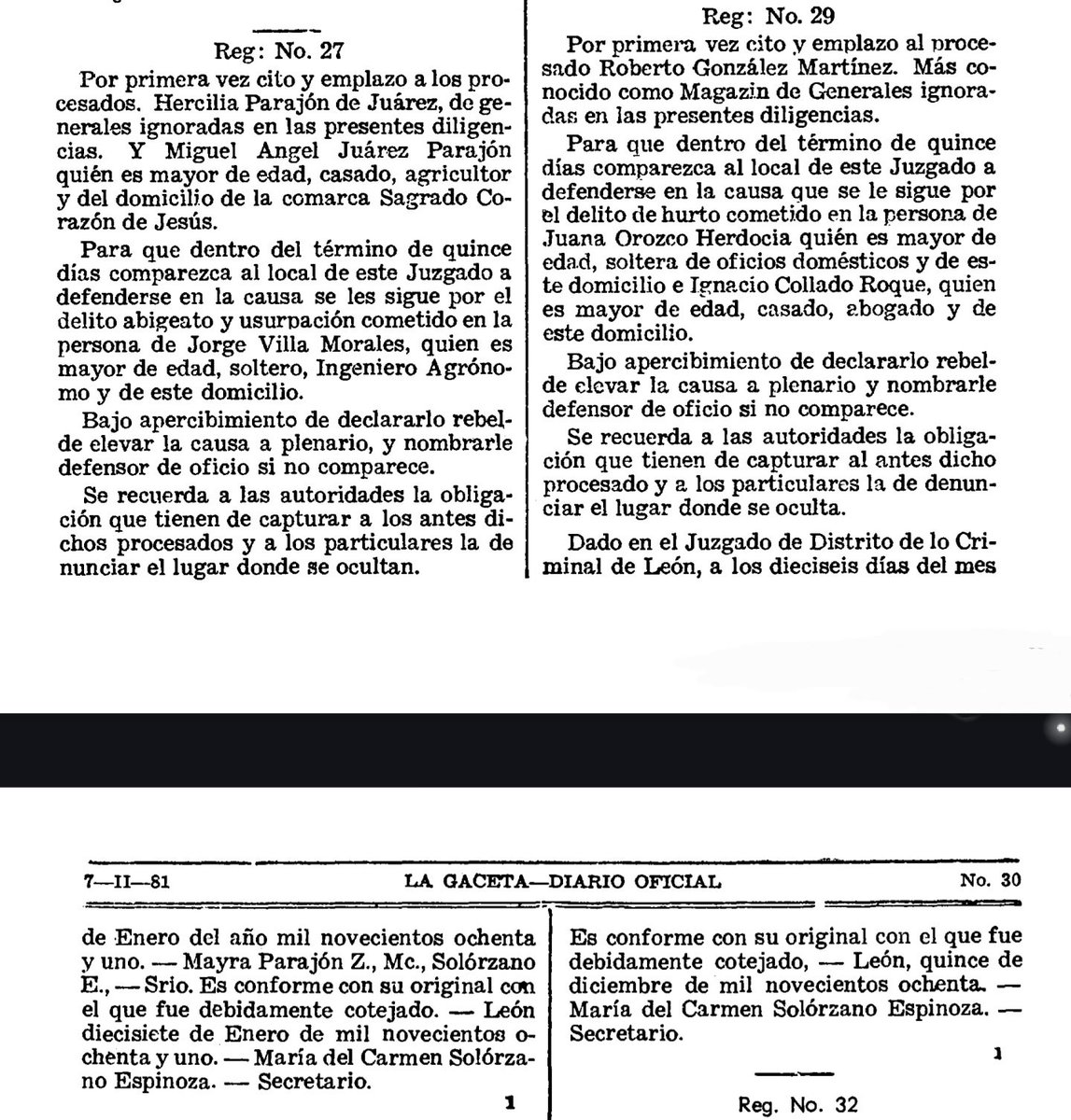 saenzcoenmd's tweet photo. Un dato poco conocido sobre doña Juana Orozco Herdocia, “La Johnny”, célebre bedel de la UNAN-León.

En los últimos días muchos han vuelto a hablar de doña Juana Orozco Herdocia, conocida popularmente como “La Johnny”, una figura muy recordada en la historia cotidiana de la UNAN-León.

Pero hay un dato curioso y poco conocido que muestra cómo, a veces, la historia entrelaza nombres y destinos de manera inesperada.

En una publicación de La Gaceta, Diario Oficial, correspondiente al 7 de febrero de 1981, aparece un aviso judicial del Juzgado de Distrito de lo Criminal de León. En dicho aviso se cita y emplaza a Roberto González Martínez, conocido como “Magazín", para que compareciera ante el juzgado a defenderse en una causa seguida por el delito de hurto.

Según el documento, el presunto delito habría sido cometido en perjuicio de Juana Orozco Herdocia y también de Ignacio Collado Roque.

Lo llamativo de este hallazgo es que Roberto González Martínez fue el padre (ausente) del estudiante Roberto González Herrera, recordado por los sandinistas como "mártir" de lo que ellos denominaron como lucha universitaria por el 6% constitucional, fallecido el 20 de abril de 1999 durante las protestas estudiantiles devenidas en disturbios de turbas sandinistas.

Más allá del expediente judicial, el documento permite ver cómo nombres conocidos de la memoria leonesa y universitaria aparecen conectados en registros oficiales mucho antes de convertirse en parte de relatos populares o históricos.

Aquí comparto la copia de La Gaceta donde aparece la citación judicial.

@EntrelineasNoOf