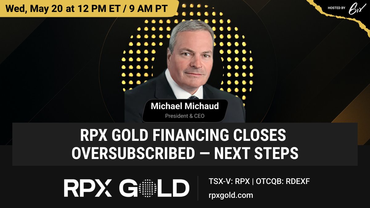 RPXGold's tweet photo. Join Michael Michaud, President &amp; CEO of RPX Gold, as he provides a brief presentation on what has been accomplished, the oversubscribed closing of the recent financing, and what the next steps are for the company. 

Register here: https://t.co/ICRuAPgDef https://t.co/OQxm7izDgT