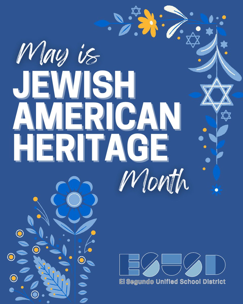 ElSegundoUSD's tweet photo. This May, we observe Jewish American Heritage Month with appreciation for the diverse cultures and traditions that make our school district community so vibrant. We are proud to be a place where all are welcome. https://t.co/4y8AhgZUPy