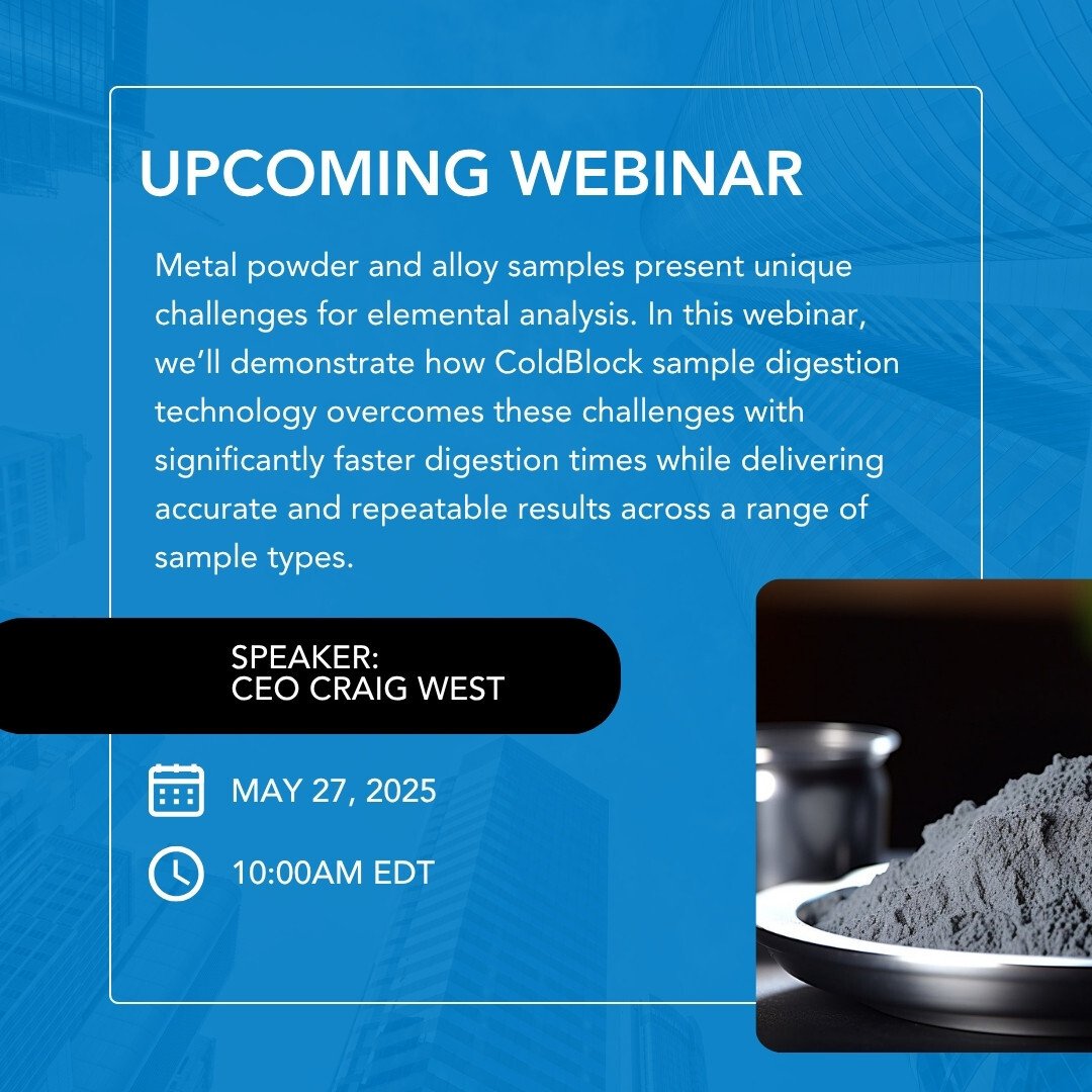 ColdBlock's tweet photo. Join our upcoming webinar to learn how ColdBlock sample digestion technology solves a  persistent challenge in elemental analysis: achieving accurate, repeatable results with metal powder and alloy samples. Join us on Wednesday, May 27 at 10:00 AM EDT.  
https://t.co/YHeIUzUPwg https://t.co/UdxbjWZMMl