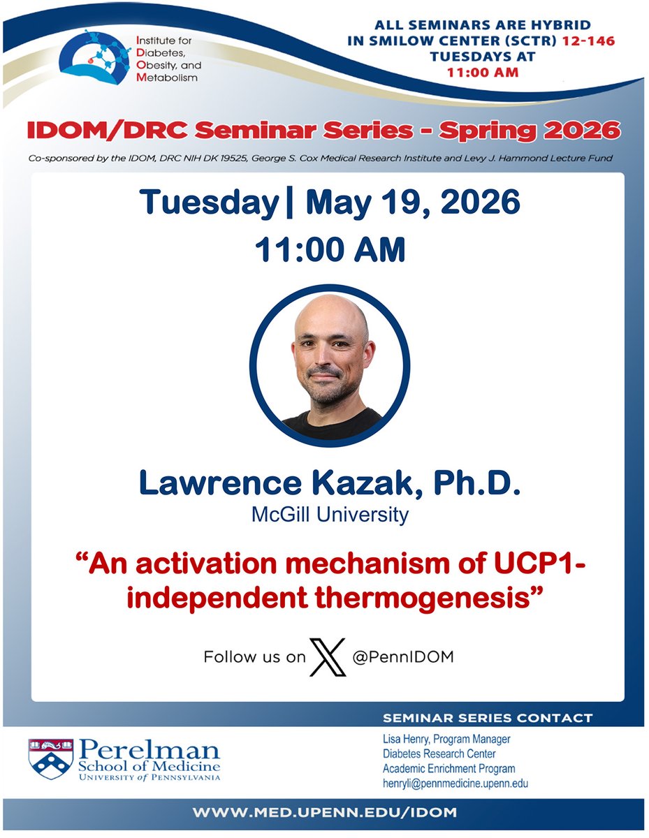 PennIDOM's tweet photo. IDOM/DRC Seminar: 5/19/26 - Lawrence Kazak, Ph.D. - "An activation mechanism of UCP1-independent thermogenesis"
#IDOMSeminar https://t.co/wPUjEGnp7u