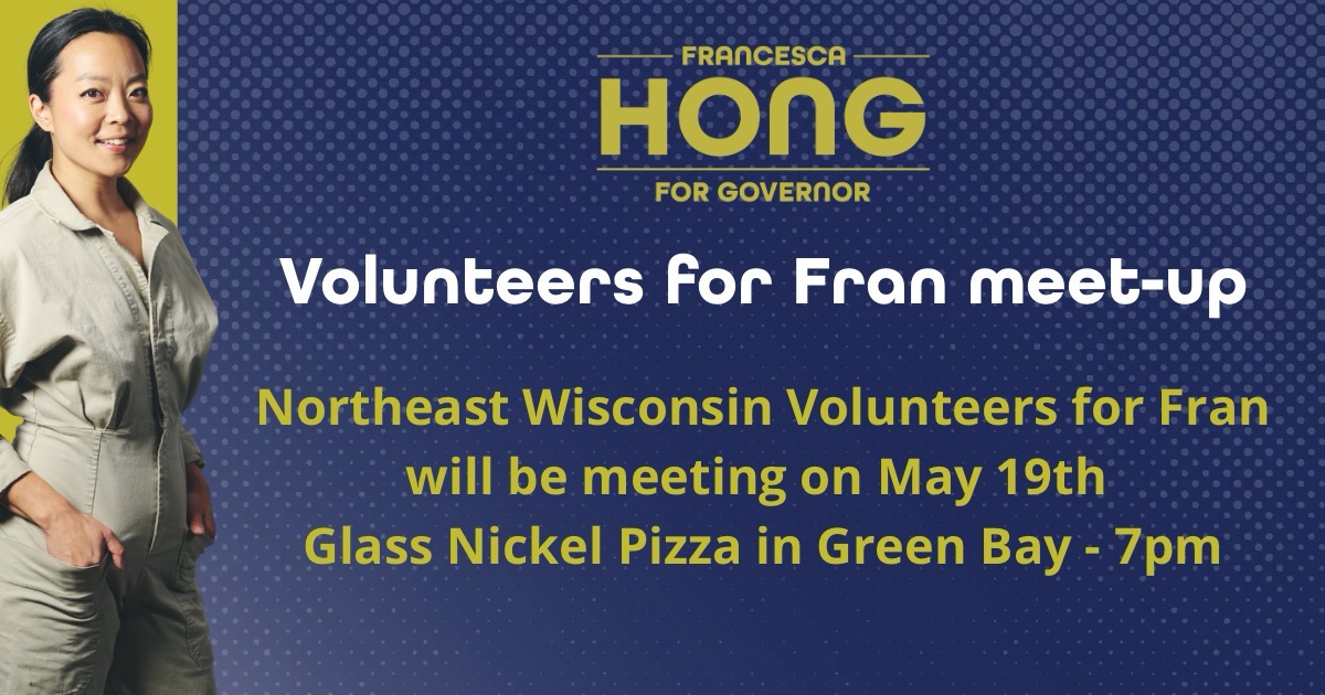 dsagreenbay's tweet photo. Volunteers for our endorsed candidate for Governor
@FrancescaHongWI will be meeting up TONIGHT at the Glass Nickel Pizza in Green Bay at 7 pm. Come on over if you're free tonight! https://t.co/zQ1YRXxb7m