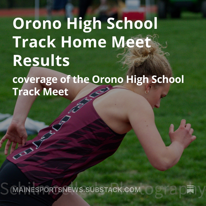 MaineSportsBlog's tweet photo. Orono High School Track Home Meet Results  https://t.co/ngmDYLuG0T https://t.co/ps0BpygJXo