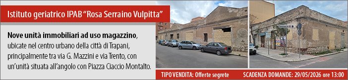 AsteEnti's tweet photo. RIPUBBLICAZIONE – Nuovo tentativo di vendita dell’I.P.A.B. Rosa Serraino Vulpitta per 9 unità immobiliari ad uso magazzino situate a Trapani. Scadenza domande: 29/05/2026 ore 13.00. Maggiori info sul nostro sito: https://t.co/jz2YGQnn2U https://t.co/b8NUsTNvKn