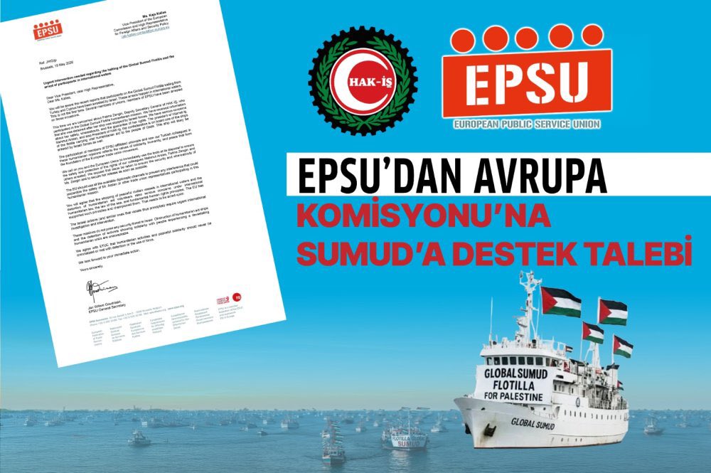 hakiskonf's tweet photo. EPSU’dan Avrupa Komisyonu’na Sumud’a Destek Talebi
“Sizi ve Avrupa Birliği'ni, Meslektaşlarımız Mahmut Arslan, Fatma Zengin veTutuklanan Diğer Kişilerin Güvenliklerini ve Haklarının Korunmasını Sağlamak İçin Elindeki Araçları Derhal Kullanmaya Çağırıyoruz”

EPSU Genel Sekreteri Jan Willem Goudriaan, Avrupa Komisyonu Başkan Yardımcısı ve Dış İlişkiler ve Güvenlik Politikalarından Sorumlu Kaja Kalls’a bir mektup yazarak, Global SUMUD Filosuna Müdahale ve katılımcıların uluslararası sularda tutuklanması hakkında Acil Müdahale talebinde bulundu.
Goudriaan, “EPSU'ya bağlı sendikacıların ve şimdi de Türk meslektaşlarımızın bu insani misyonlara katılımı, Avrupa sendikal hareketinin temelini oluşturan dayanışma, insanlık ve barış değerlerini yansıtmaktadır. Sizi ve Avrupa Birliği'ni, meslektaşlarımız Mahmut Arslan, Fatma Zengin ve tutuklanan diğer kişilerin güvenliklerini ve haklarının korunmasını sağlamak için elindeki araçları derhal kullanmaya çağırıyoruz” dedi.

https://t.co/jm91D5c5kp

@EPSUnions