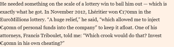 RenaudFoucart's tweet photo. This is the maddest bit of the story. The guys runs a ponzi scheme, is almost bankrupt, and suddently wins €170mn in the lottery. You put that in a movie people laugh at you. https://t.co/gbsOxSFjav