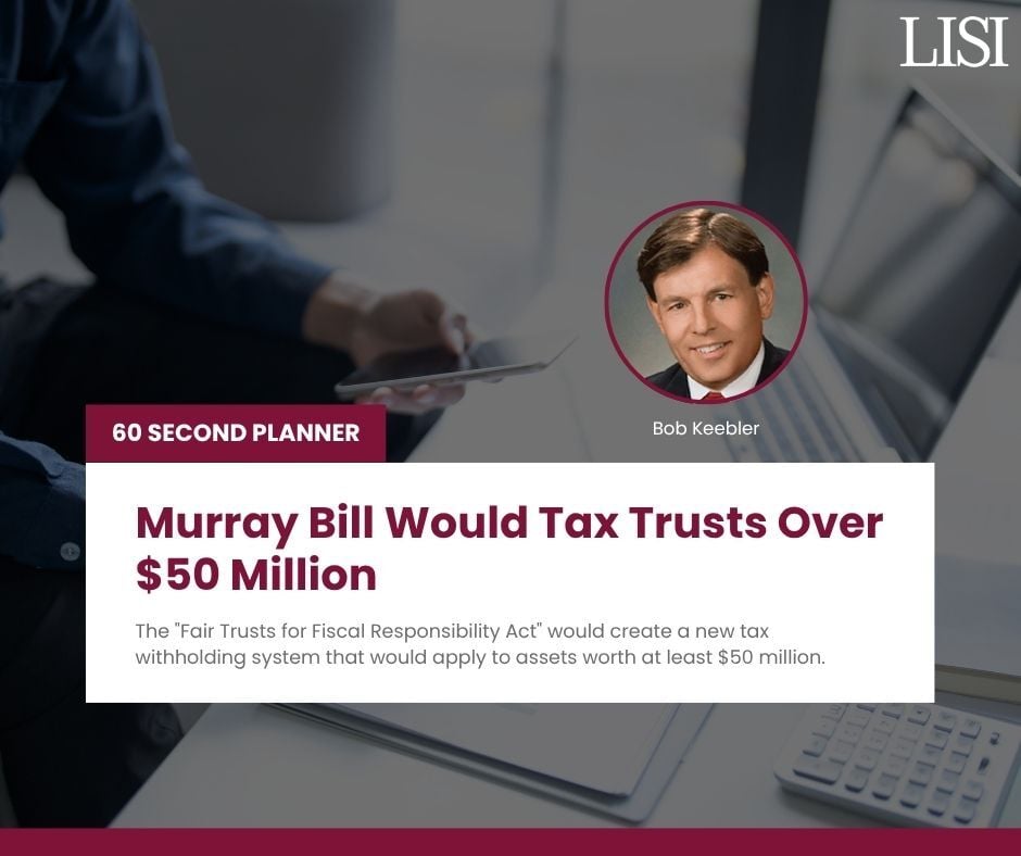LeimbergService's tweet photo. A new bill wants to tax trusts over $50 million — and it comes with a brand new withholding system. 

The "Fair Trusts for Fiscal Responsibility Act" could reshape high-net-worth estate planning as we know it. 

Bob Keebler breaks it down in 60 seconds.  
🔗 https://t.co/NY2QSeNEbf