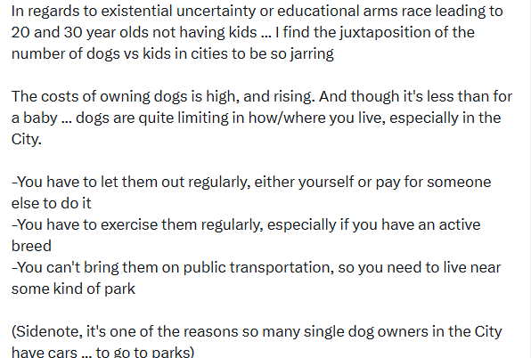 Philip_DT's tweet photo. There is a really weird antagonism towards dogs from some pro natalism accounts on here that basically does not exist offline. 

Offline, in the US, parents are more likely to own dogs than non parents. People are not choosing dogs instead of kids. They exist on seperate axes https://t.co/HtlH64hKCw