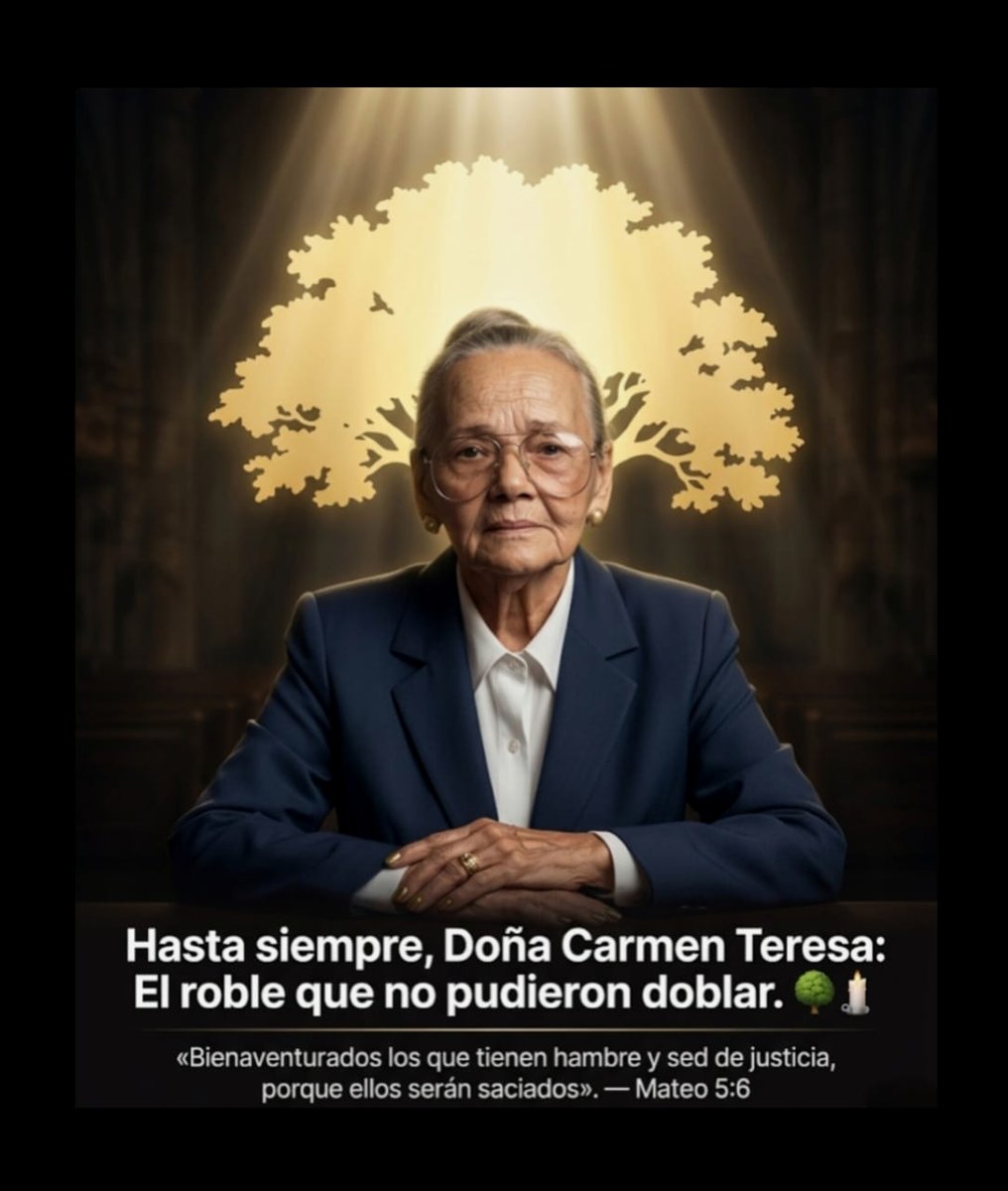 JonathanPatti's tweet photo. 🧵1/8 Hasta siempre, Doña Carmen Teresa: El roble que no pudieron doblar. 🌳🕯️
​«Bienaventurados los que tienen hambre y sed de justicia, porque ellos serán saciados».
— Mateo 5:6
​Abro hilo con una reflexión sobre una huella imborrable en nuestra alma nacional. 👇 https://t.co/BdNe2zkwGy