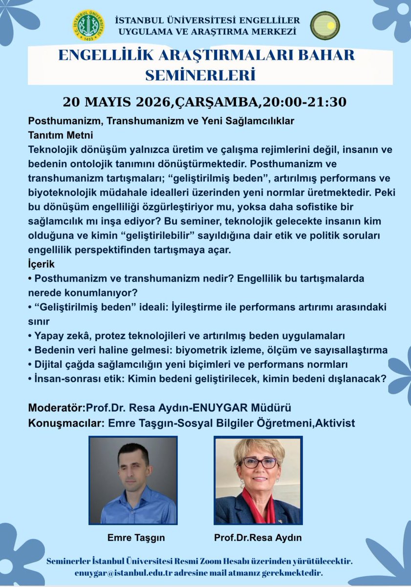 _ENUYGAR's tweet photo. İÜ ENUYGAR Merkezi tarafından organize edilen, ENGA Bahar Seminerleri, “Posthumanizm, Transhumanizm ve Yeni Sağlamcılıklar” başlıklı seminerle devam ediyor.

Tarih ve saat: 20 Mayıs 2026, Çarşamba, saat 20.00-21.30 

@ResaAydn  @tasginemre https://t.co/n6KSeVgsLt