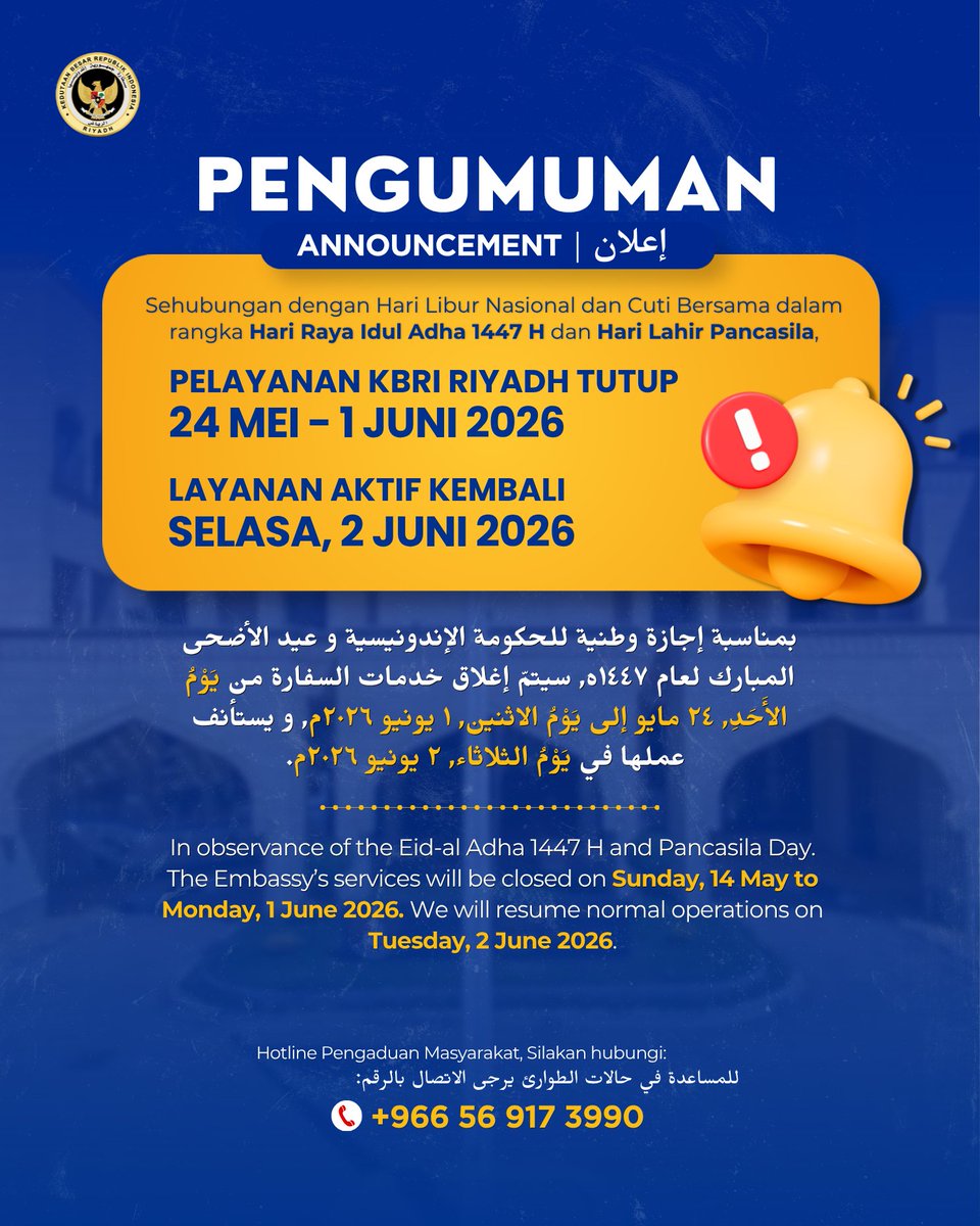 IndonesiaInRYD's tweet photo. 📢 Pengumuman Libur Layanan KBRI Riyadh

Sehubungan dengan Hari Libur Nasional dan Cuti Bersama dalam rangka Hari Raya Idul Adha 1447 H dan Hari Lahir Pancasila, Pelayanan KBRI Riyadh akan tutup pada 24 Mei - 1 Juni 2026.

Layanan akan kembali aktif pada Selasa, 2 Juni 2026. https://t.co/jjvmY0dPvI