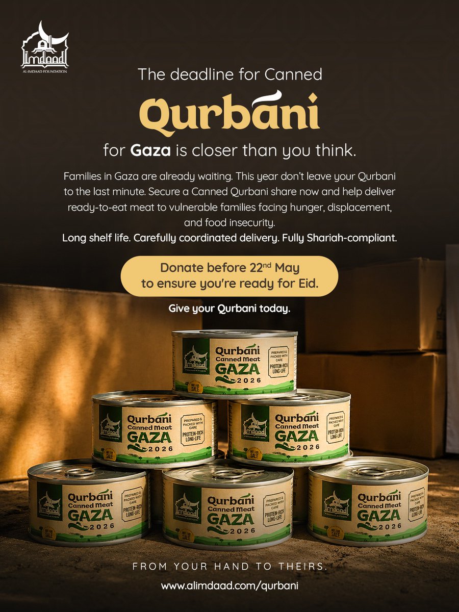 Alimdaad's tweet photo. The deadline for Canned Qurbani for Gaza is closer than you think.
Families are already waiting.
Secure your share before 22 May and help deliver ready-to-eat meat with dignity.
From your hand to theirs.
🔗 https://t.co/W9oSTgeq7S

#Qurbani2026 #GazaRelief #AlImdaad https://t.co/pt1zxFiiIj