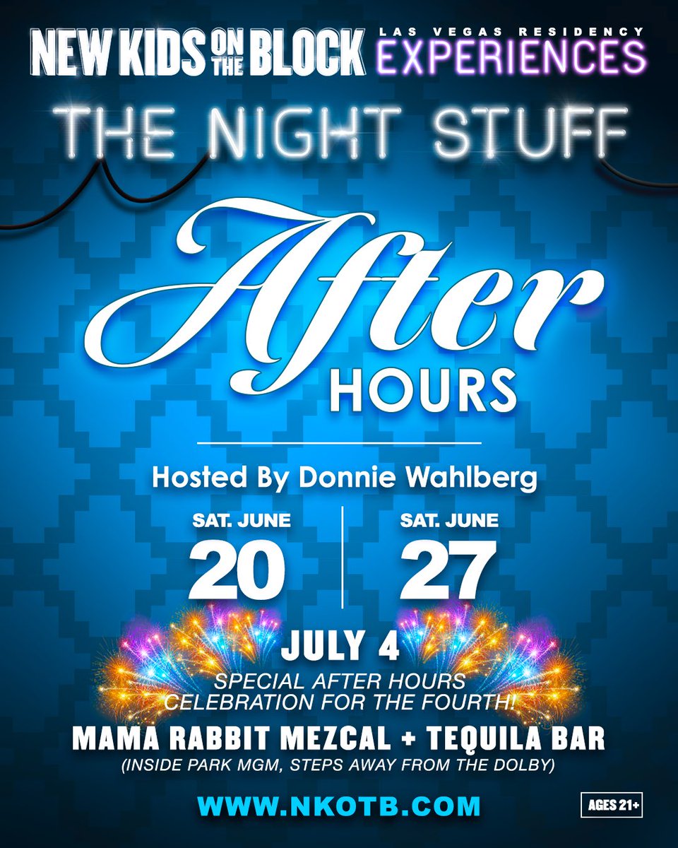 NKOTB's tweet photo. We are excited to announce that THE NIGHT STUFF AFTER HOURS hosted by Donnie Wahlberg will be returning this Summer!

Saturday Nights, June 20, 27 & July 4!
SPECIAL AFTER HOURS CELEBRATION FOR THE FOUTH!

Post-show at Mama Rabbit Mezcal + Tequila Bar. (Inside Park MGM, steps away from the Dolby)
Must be ages 21+

Block Nation members can get presale tickets starting tomorrow/Wednesday 5/20 at 10am PST
General Public On Sale starts tomorrow/Wednesday 5/20 at NOON PST

Get tickets at link in bio