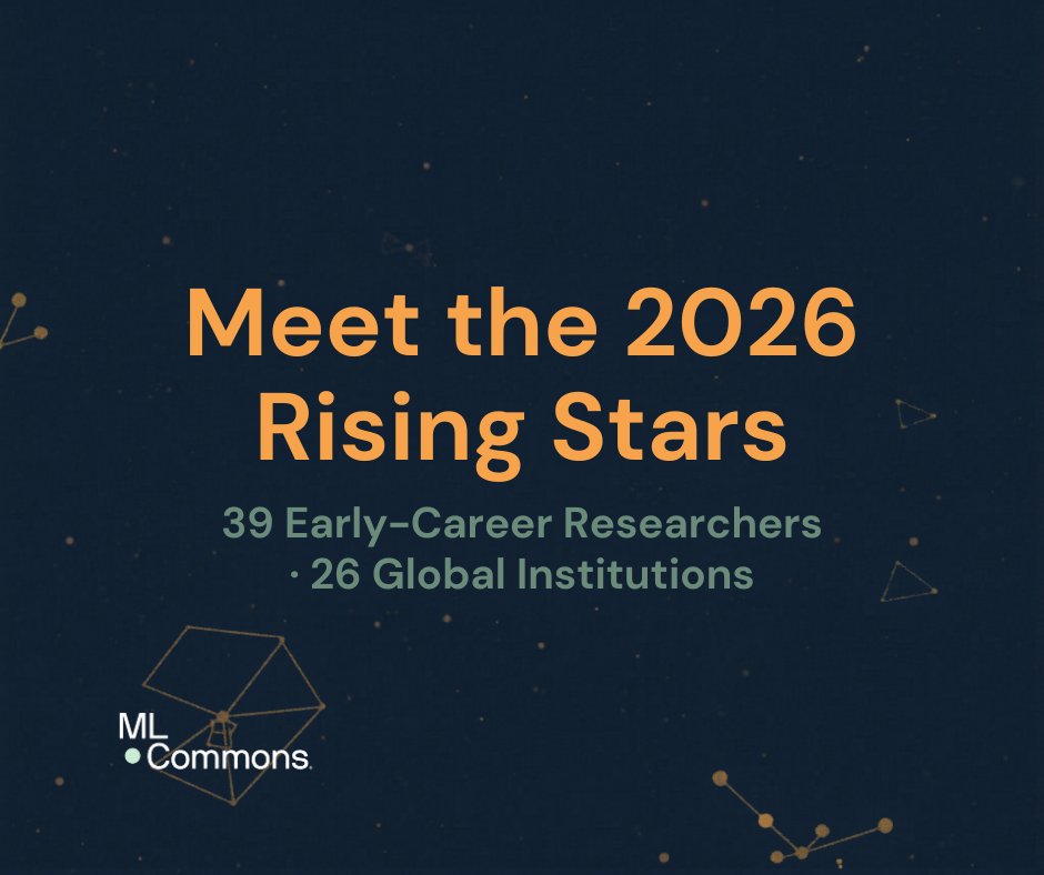MLCommons's tweet photo. Introducing the 2026 @MLCommons Rising Stars! 🌟
We’ve selected 39 outstanding early-career researchers from 26 global institutions who are shaping the future of ML systems, hardware-software co-design, and trustworthy AI.
Meet the cohort: https://t.co/yovGC0i7Sv
 #AI #MLCommons https://t.co/drqspG75Cv