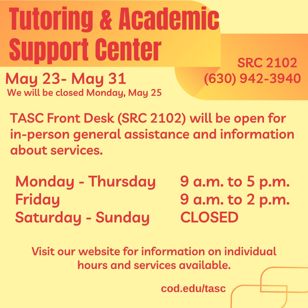 TASC_COD's tweet photo. The Tutoring and Academic Support Center will have reduced hours and services Saturday, May 23 - Sunday, May 31. Visit our website for more info. https://t.co/RCNf1DNQdy