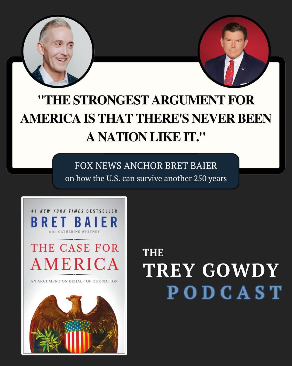 foxnewsradio's tweet photo. What will it take to keep the American experiment alive for generations to come?

@TGowdySC joins @BretBaier discuss his new book, "The Case for America," and why the nation's resilience may be the answer. 

Get the full episode of the Trey Gowdy Podcast: https://t.co/b6BrLr0XVE https://t.co/aoBEbOm7be