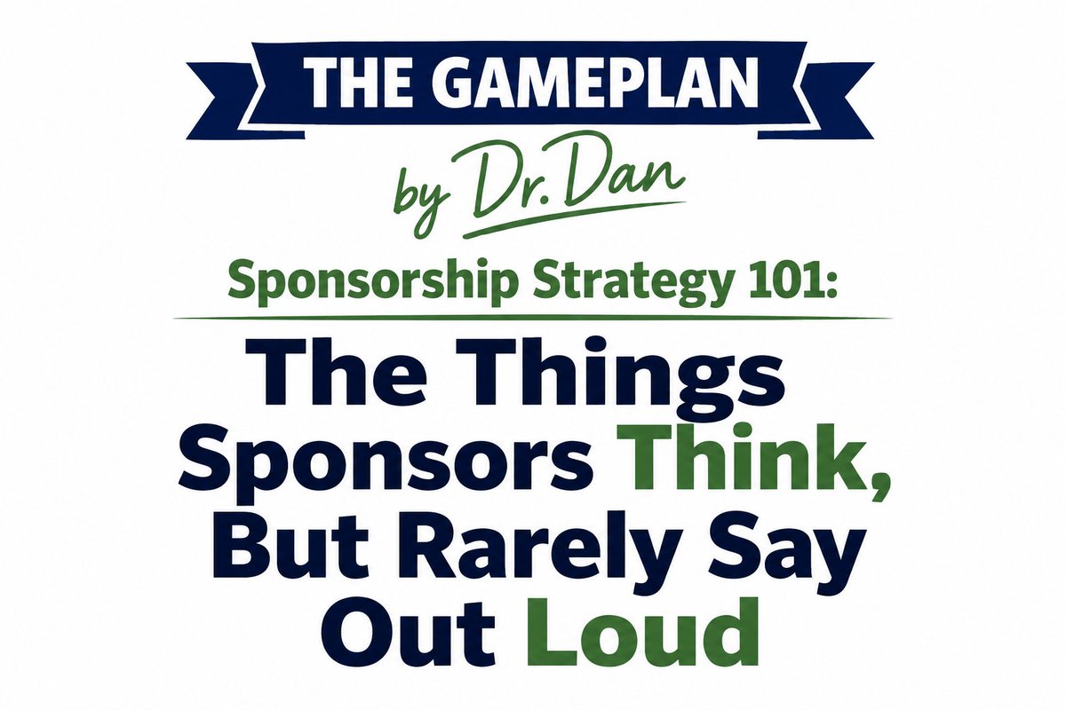 dankaufmann's tweet photo. The Gameplan by Dr. Dan Sponsorship Strategy 101: The Things Sponsors Think, But Rarely Say Out Loud  https://t.co/5jQ3PYAgdG https://t.co/EFAf6Avlax