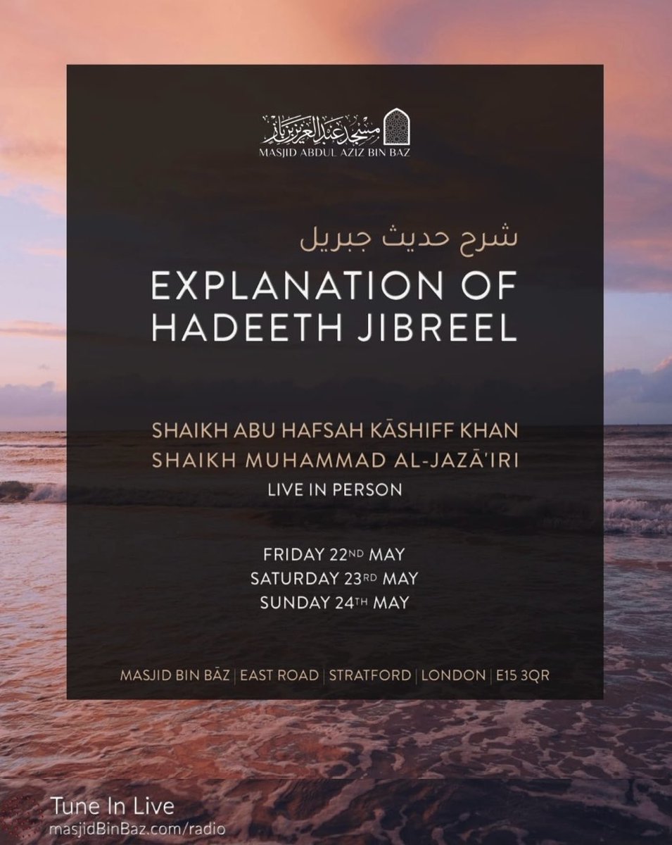 Athariyyah's tweet photo. 📢 Starting this Friday - A Weekend of Knowledge!

👤 Shaykh Abu Hafsah Kashiff @AbuHafsahKK
👤 Shaykh Muḥammad Amīn al-Jazāʾirī 

📝 Live in Person, inshā'Allāh

📖 Explanation of 'Hadīth Jibreel'

 📚 شرح حديث جبريل 

🗓 London #MasjidBinBaz 22nd, 23rd & 24th May 2026

🕖 Timings to be confirmed

🎙Live in Person

🕌 Masjid Bin Bāz East Road London E15 3QR 

👥 All Welcome 

🌐 Tune in Live  https://t.co/SNbI64ZWDo