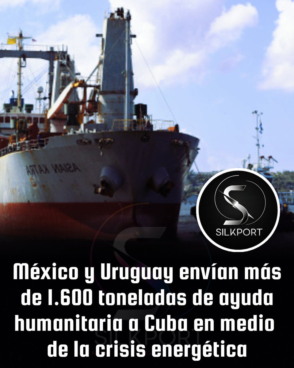 SilkPortnet's tweet photo. Más de 1.600 toneladas de ayuda humanitaria de México y Uruguay llegaron a Cuba en medio de una severa crisis energética y económica. El envío busca aliviar la escasez de alimentos y productos básicos mientras crece la presión internacional sobre el impacto humanitario de las https://t.co/V2YanACB1f