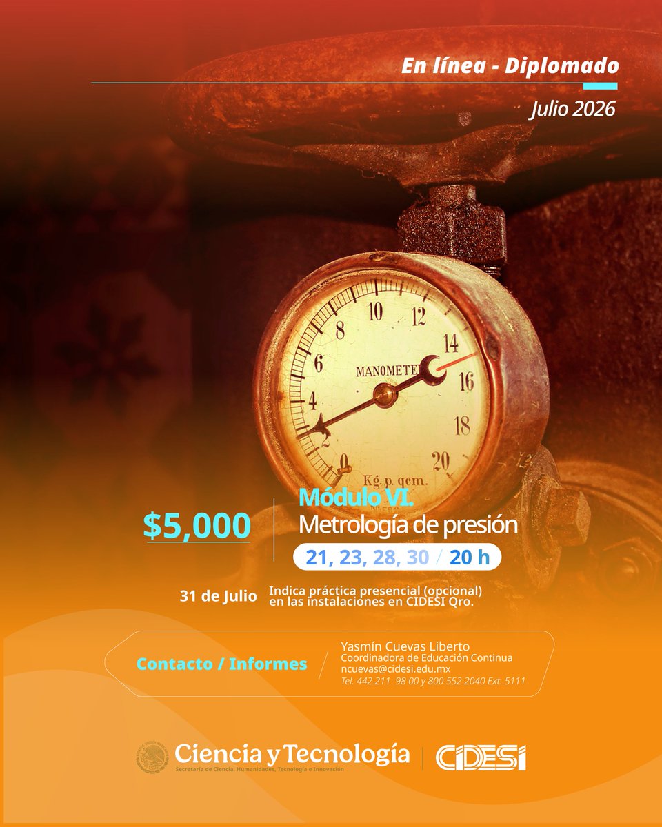 CIDESIMX's tweet photo. La mejor inversión siempre será en tu conocimiento.
Diplomado en línea. Módulo VI. Metrología de presión
21, 23, 28, 30 Julio / 20 h
 $5,000

Informes:
Yasmín Cuevas Liberto
Coordinadora de Educación Continua
ncuevas@cidesi.edu.mx
📞 Tel. 442 211 98 00 y 800 552 2040 Ext. 5111 https://t.co/jI6kHR2ojx