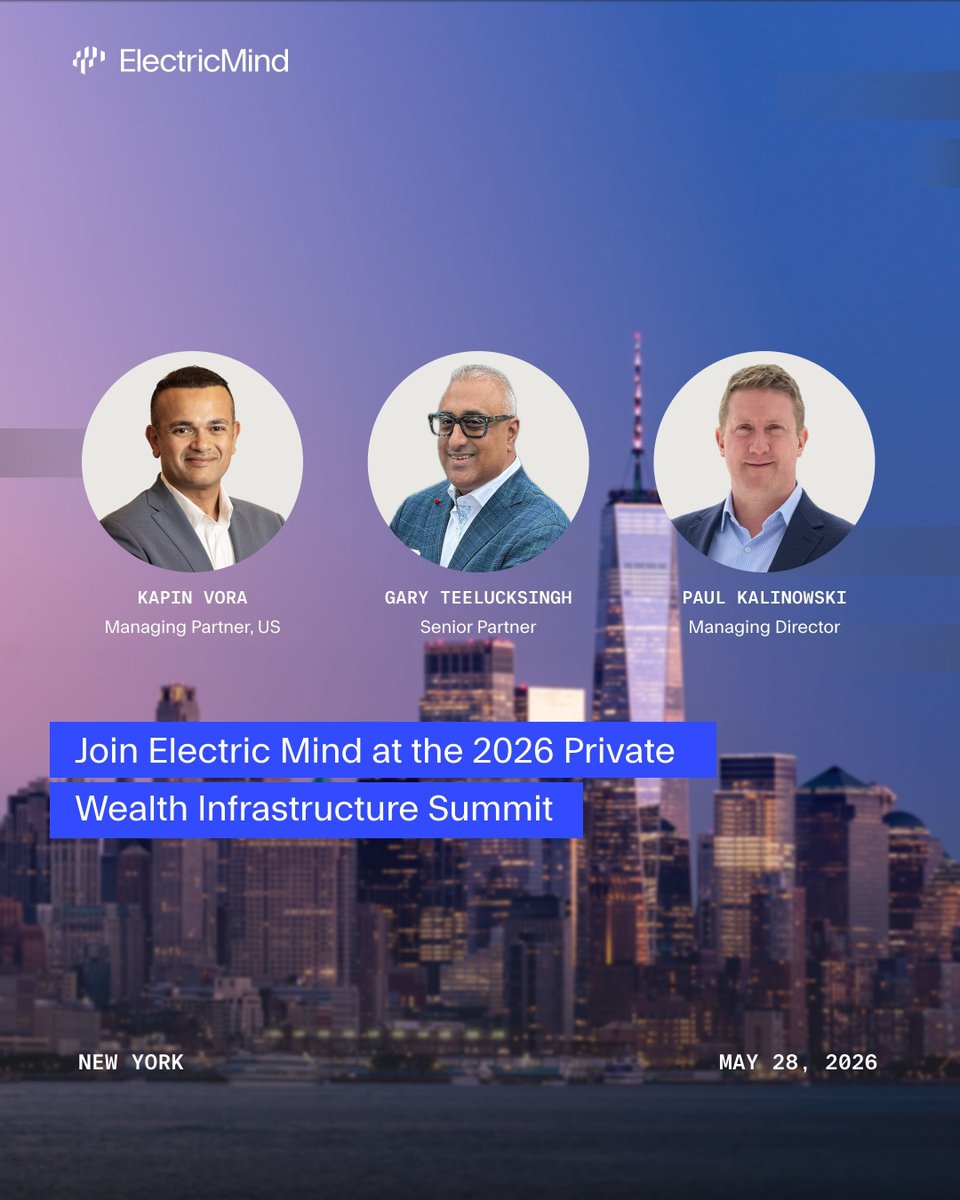_electricmind_'s tweet photo. The future of private markets infrastructure is being built now, and Electric Mind is part of the conversation. Join Kapin Vora, Gary Teelucksingh, and Paul Kalinowski at the 2026 Private Wealth Infrastructure Summit in New York. https://t.co/TFqfXRMOxb