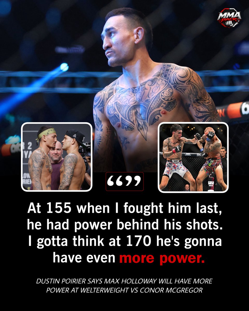 MMAUNCENSORED1's tweet photo. 🏆⚡️Dustin Poirier says Max Holloway will have big punching power when fighting Conor McGregor at 170lbs: 

“At 155 when I fought him last, he had power behind his shots. I gotta think in 170 he’s gonna have even more power.

Max can punch now, he’s not just volume puncher he can finish fights.”

#UFC329 #UFC #MMA