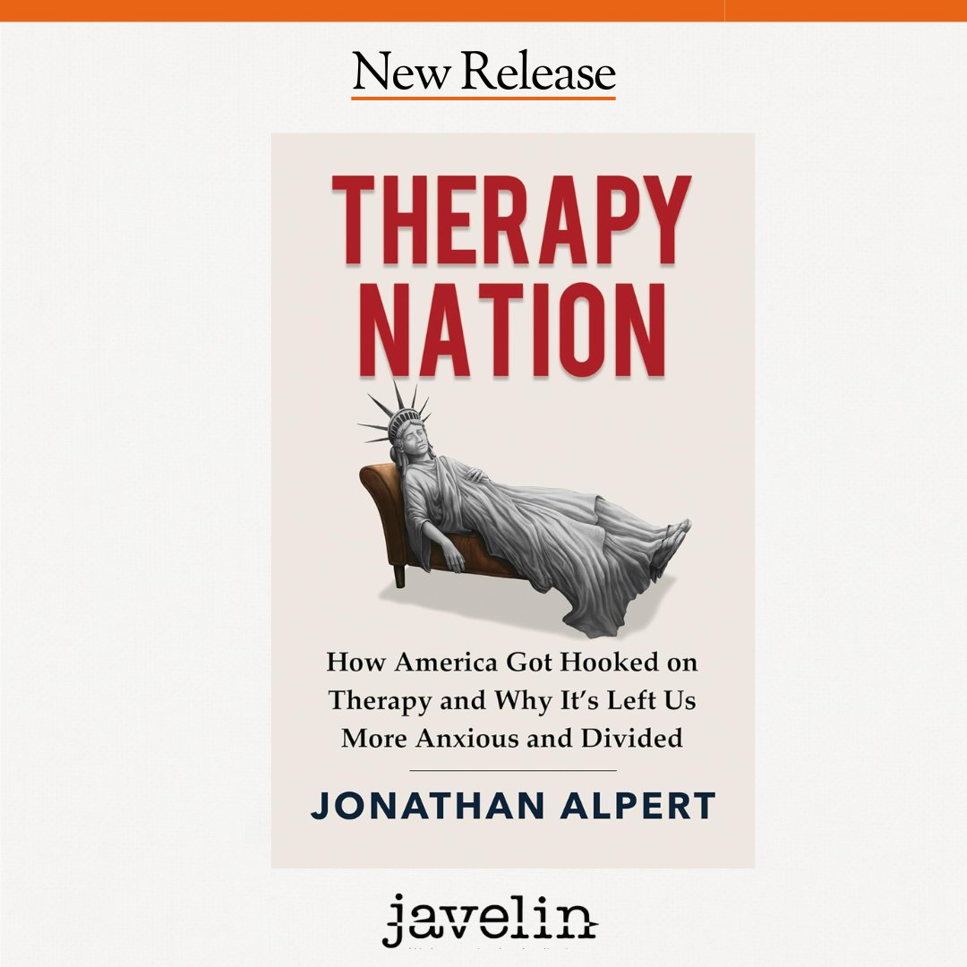 JavelinDC's tweet photo. Therapy Nation by @JonathanAlpert is available now — a counterintuitive look at how the rise of therapy culture has reshaped the way Americans live, speak, and relate to one another. https://t.co/4H0vk6hVNw