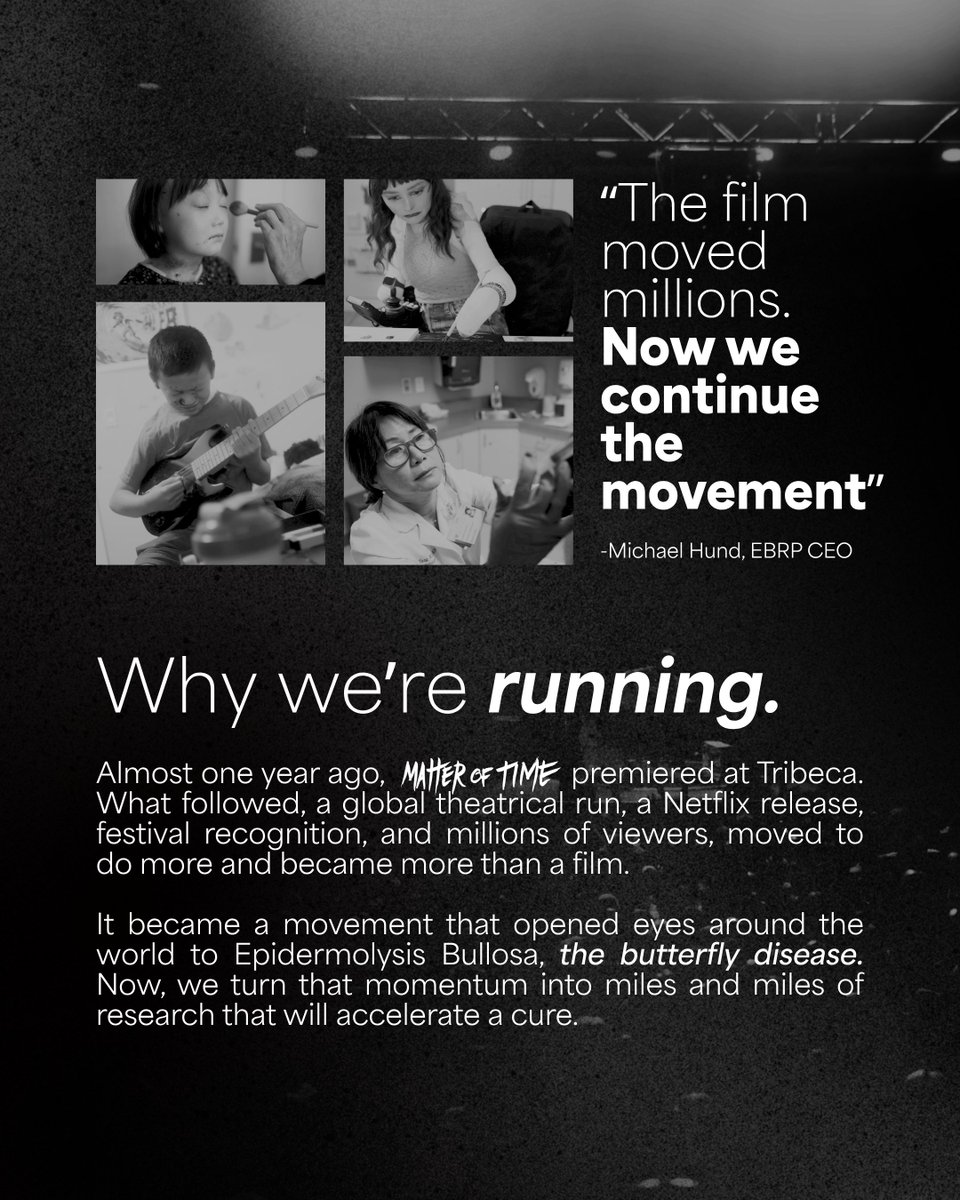 EBResearch's tweet photo. We are approaching one year since #MatterOfTime premiered at @Tribeca. 🦋

What followed, a global theatrical run, a Netflix release, millions of viewers moved to do more, became a movement.

Now we move with them, and for those with Epidermolysis Bullosa. 

#MatterOfMiles is a global virtual run/walk for everyone who refuses to stand still in the face of urgency.

June 12–28. Pick your mileage. Rally your people. Help turn movement into a cure. Lace up with us.

🔗 Sign up → https://t.co/gGSS0KBmta