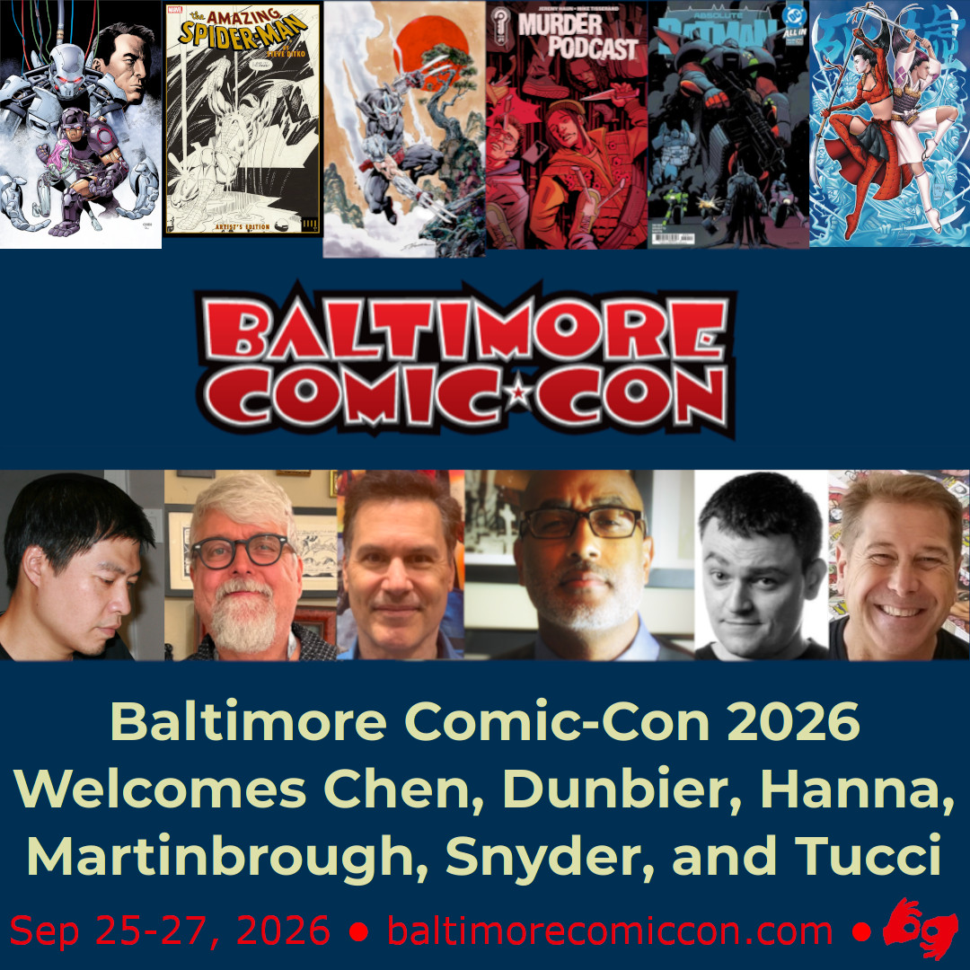 baltimorecomics's tweet photo. @baltimorecomics 2026 Welcomes Chen, @sdunbier @inkerscott1 @smartinbrough @Ssnyder1835 and @BillyTucci 

Full PR: https://t.co/pudiUNiKDS

#baltimorecomiccon https://t.co/Ynv6a2N9WG