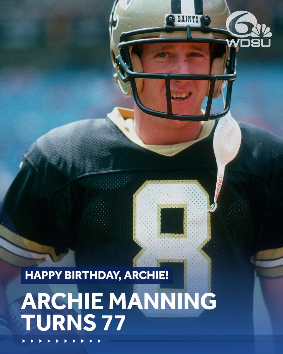 wdsu's tweet photo. Legendary #Saints quarterback Archie Manning is celebrating a birthday today! 

What is your most memorable Archie moment while he played for the Saints? https://t.co/PFGr2PkVi6