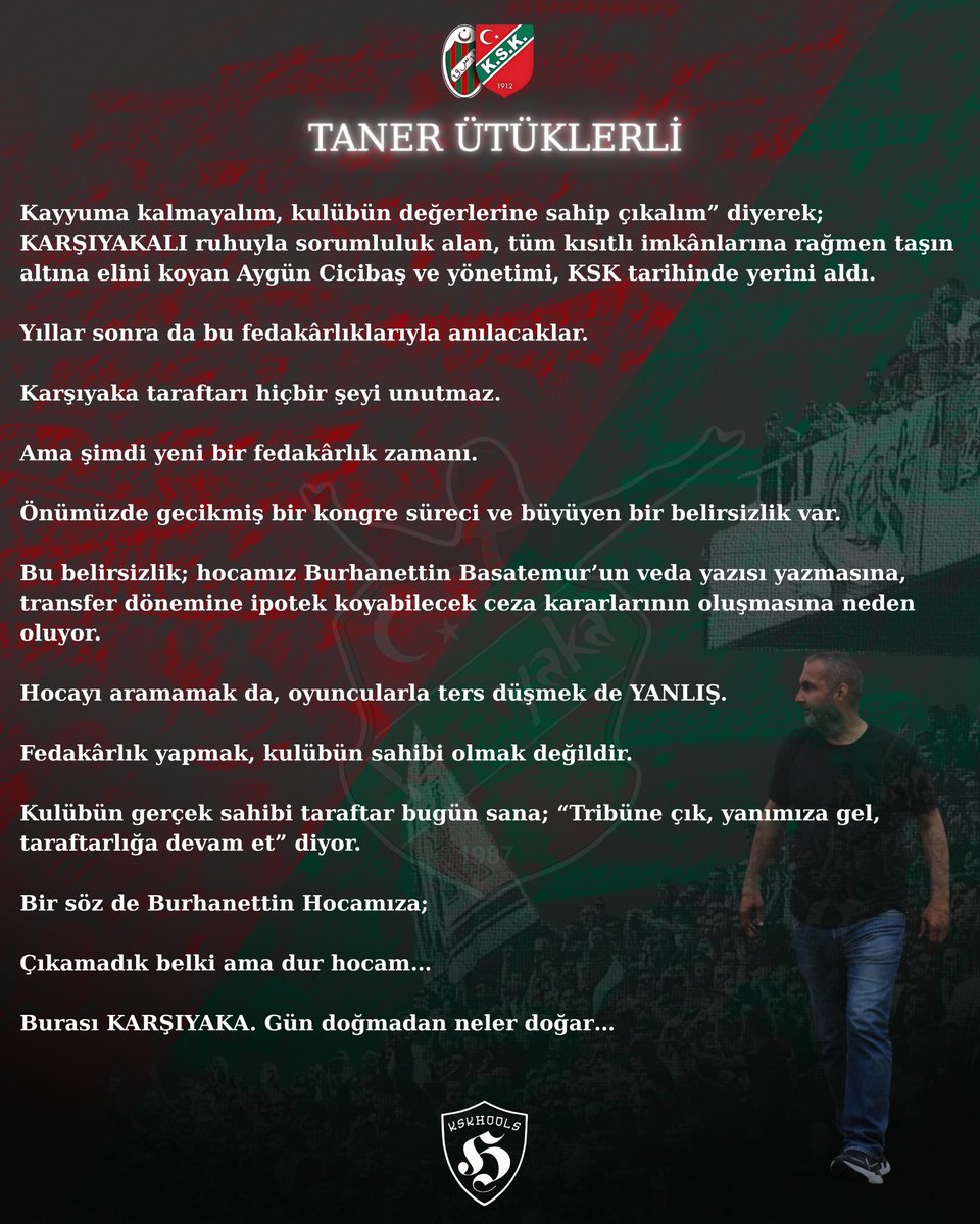 kskhools's tweet photo. kayyuma kalmayalım, kulübün değerlerine sahip çıkalım” diyerek; KARŞIYAKALI ruhuyla sorumluluk alan, tüm kısıtlı imkânlarına rağmen taşın altına elini koyan Aygün Cicibaş ve yönetimi, KSK tarihinde yerini aldı. Yıllar sonra da bu fedakârlıklarıyla anılacaklar.

Karşıyaka taraftarı hiçbir şeyi unutmaz.

Ama şimdi yeni bir fedakârlık zamanı.

Önümüzde gecikmiş bir kongre süreci ve büyüyen bir belirsizlik var.

Bu belirsizlik; hocamız Burhanettin Basatemur’un veda yazısı yazmasına, transfer dönemine ipotek koyabilecek ceza kararlarının oluşmasına neden oluyor.

Hocayı aramamak da, oyuncularla ters düşmek de YANLIŞ.

Fedakârlık yapmak, kulübün sahibi olmak değildir.

Kulübün gerçek sahibi taraftar bugün sana; “Tribüne çık, yanımıza gel, taraftarlığa devam et” diyor.

Bir söz de Burhanettin Hocamıza;

Çıkamadık belki ama dur hocam…

Burası KARŞIYAKA. Gün doğmadan neler doğar…